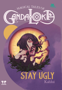 Image of Magical Tales of Gandaloka-STAY UGLY