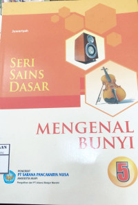 Image of Seri SAINS Dasar: Mengenal Bunyi